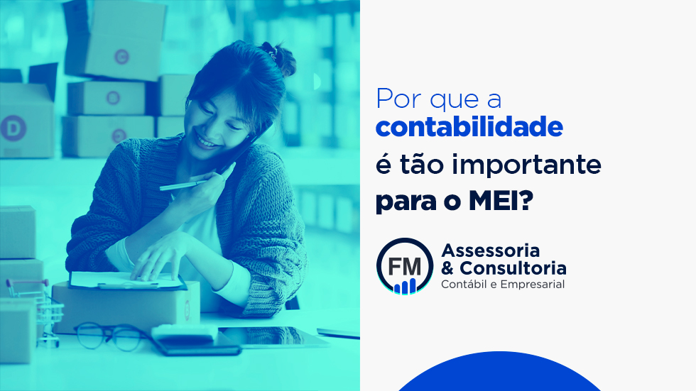 Por que a contabilidade é tão importante para MEI?